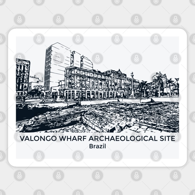 Valongo Wharf Archaeological Site - Brazil Magnet by Lakeric